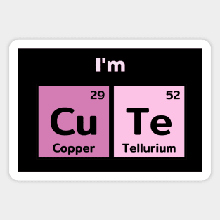 I am cute  scientist humor Magnet